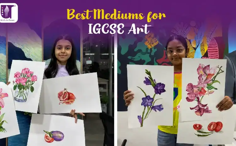  IGCSE Art Portfolio 2026-27: Which is the Best Medium of Art to Use