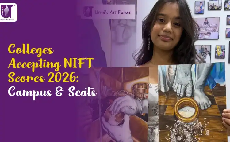  Colleges Accepting NIFT Scores 2026: Campus & Seats