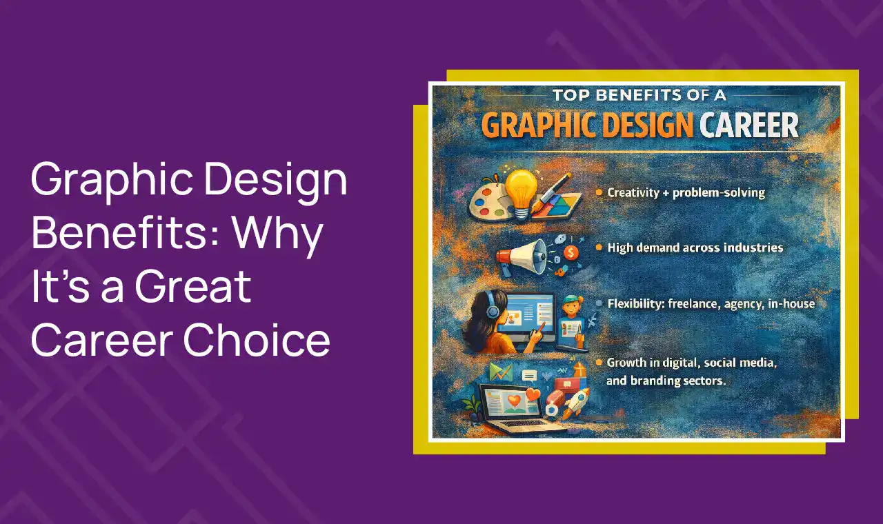 Graphic Design Benefits Why It’s A Great Career Choice (1)