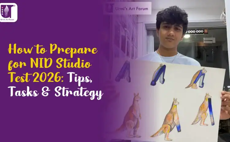  How to Prepare for NID Studio Test 2026: Tips, Tasks & Strategy