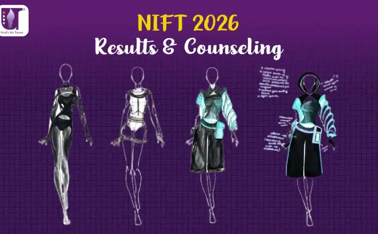  NIFT 2026 Results Live: Counseling, Cut-Offs & Admission Guide