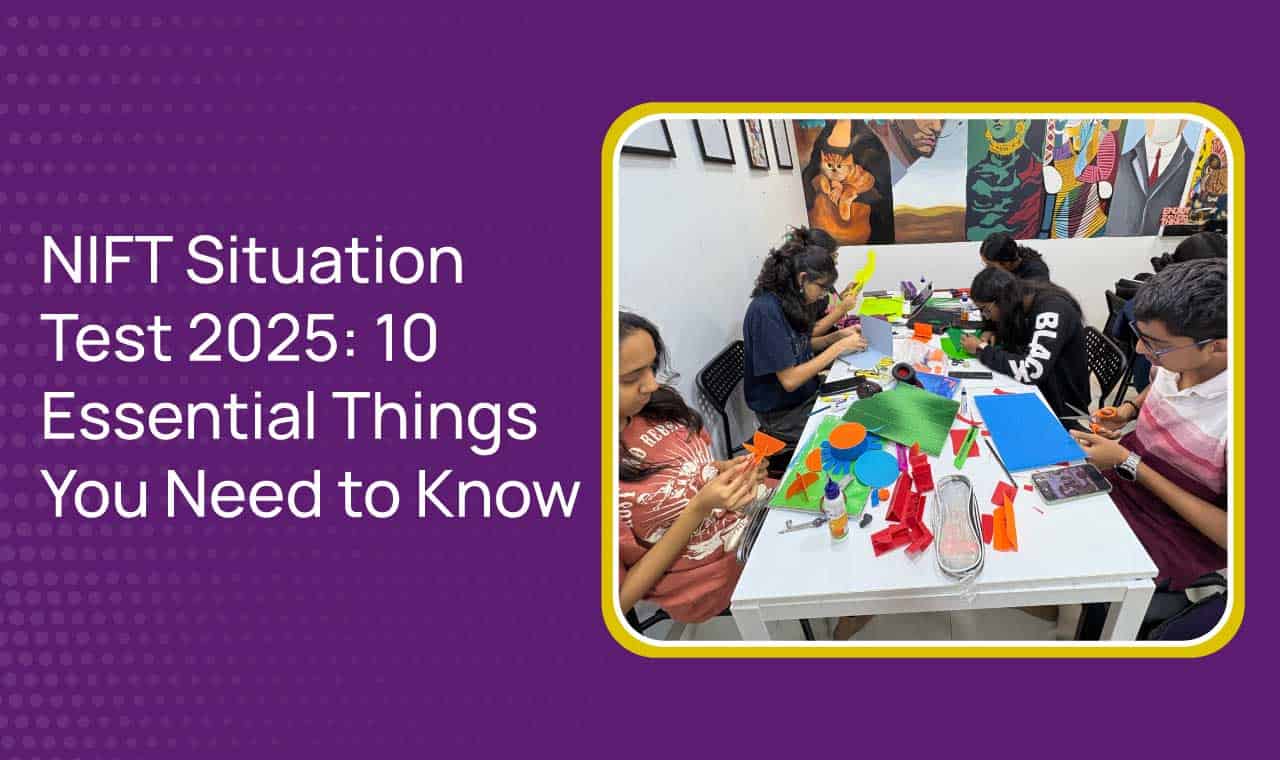 NIFT Situation Test 2025: 10 Essential Things You Need to Know