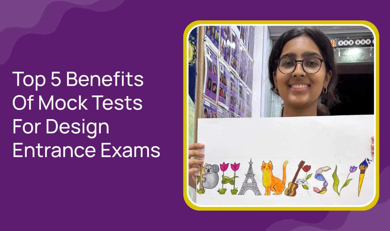 Top 5 Benefits Of Mock Tests For Design Entrance Exams 1 Benefits of Mock Tests for Design Entrance Exams