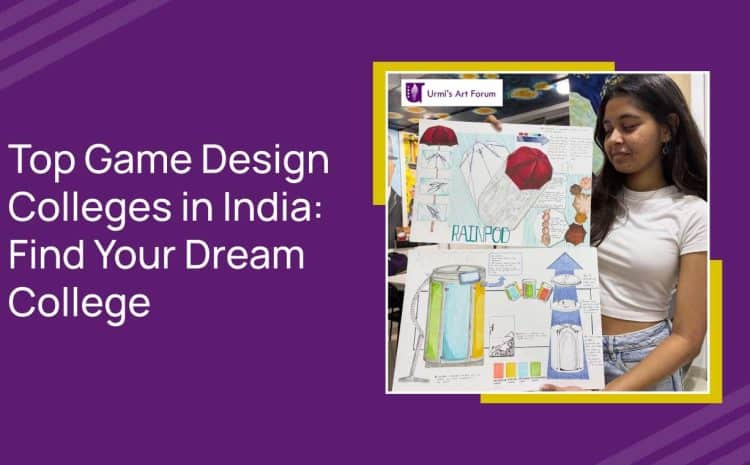  Top Game Design Colleges in India: Find Your Dream College