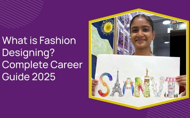  What is Fashion Design? Complete Career Guide 2025