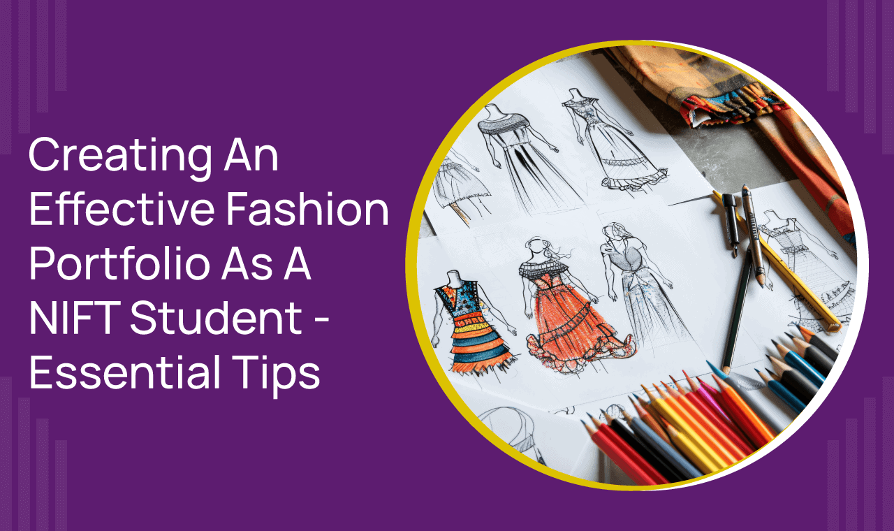 Effective Fashion Portfolio As Nift Student Essential Tips